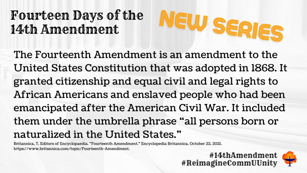 NEW SERIES: Fourteen Days of the 14th Amendment