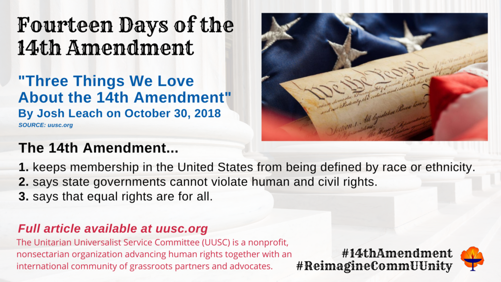 Three Things We Love About the 14th Amendment